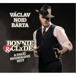 Bonnie a Clyde a další muzikálové hity…