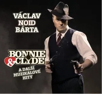 Česká hudba Bonnie a Clyde a další muzikálové hity - Noid [CD]