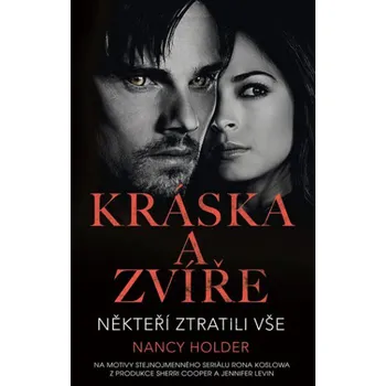 Kráska a zvíře 2: Někteří ztratili vše - Nancy Holder