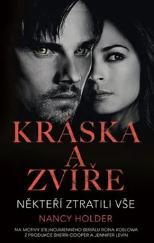 Kráska a zvíře 2: Někteří ztratili vše - Nancy Holder