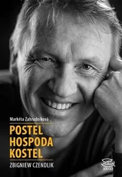 Literární biografie Postel, hospoda, kostel - Zbigniew Czendlik, Markéta Zahradníková