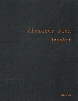 Poezie Dvanáct – Alexandr Blok