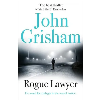 Rogue Lawyer - John Grisham (EN)
