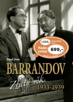 Literární biografie Barrandov II: Zlatý věk 1933 - 1939 - Pavel Jiras