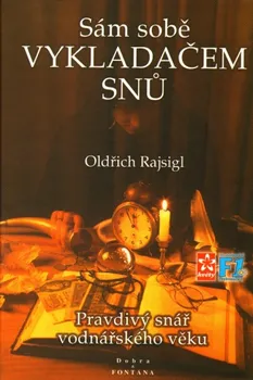 Snář Sám sobě vykladačem snů - Oldřich Rajsigl (1999, pevná)