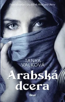 Arabská dcera - Tanya Valková