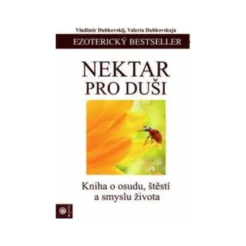 Osobní rozvoj Nektar pro duši - Vladimír Dubovskij
