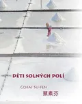 Děti solných polí - Cchaj Su-fen