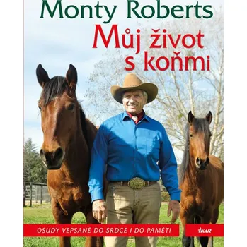 Chovatelství Můj život s koňmi - Monty Roberts
