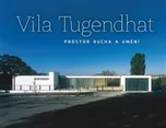 Vila Tugendhat – prostor ducha a umění…