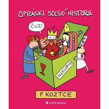 Opráski sčeskí historje v koztce - Jaz Komiks pro dospělé Opráski sčeskí historje v koztce - Jaz