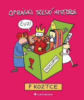 Komiks pro dospělé Opráski sčeskí historje v koztce - Jaz