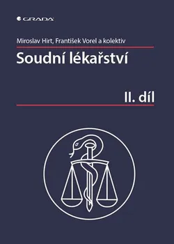 Soudní lékařství II. díl - Miroslav Hirt, František Vorel a kol. (2016, pevná)