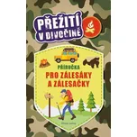 Přežití v divočině: Příručka pro…