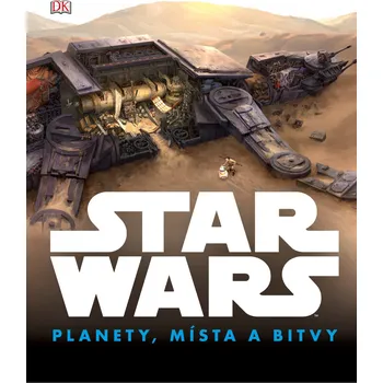 Star Wars: Planety, místa a bitvy -…