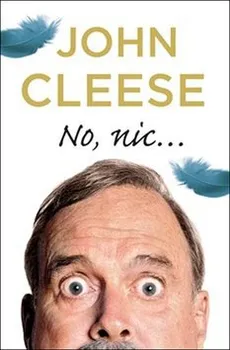 Literární biografie No nic... - John Cleese