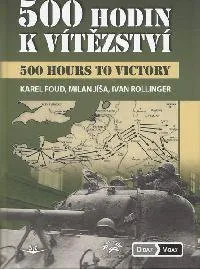 500 hodin k vítězství - Milan Jíša, Ivan Rollinger, Karel Foud