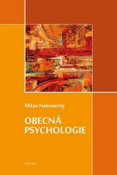 Obecná psychologie - Nakonečný Milan
