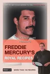 Freddie Mercury’s Royal Recipes - Peter…