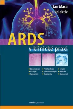 ARDS v klinické praxi - Jan Máca a kolektiv