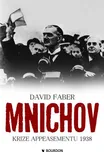 Mnichov krize appeasementu 1938 - Faber…