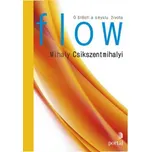 Flow: O štěstí a smyslu života - Mihaly…