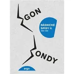 Básnické spisy II. 1962-1975 - Bondy…
