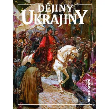 Dějiny Ukrajiny - Pavel Robert Magocsi,…
