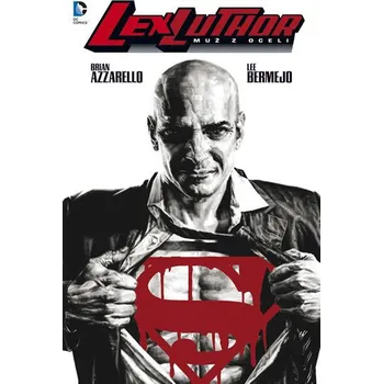 Lex Luthor: Muž z oceli - Brian…