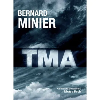 Tma - Bernard Minier (2016, pevná)