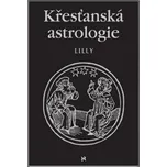 Křesťanská astrologie - Lilly William