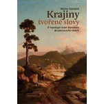 Krajiny tvořené slovy: K topologii české literatury 19. století - Martin Tomášek