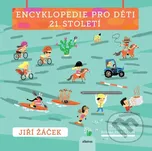Encyklopedie pro děti 21. století -…