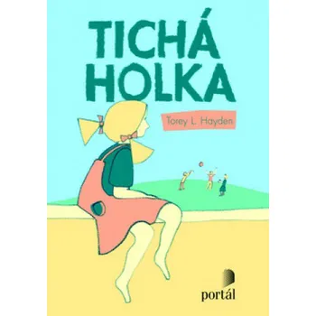 Tichá holka - Torey L. Hayden