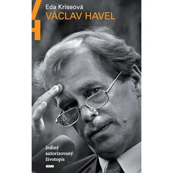 Literární biografie Václav Havel: Jediný autorizovaný životopis - Eda Kriseová