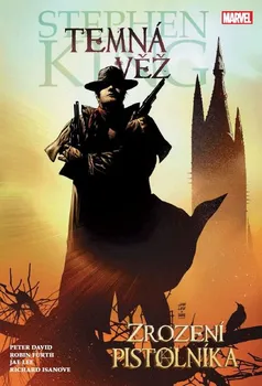 Komiks pro dospělé Temná věž 1: Zrození pistolníka - Stephen King, Peter David, Jae Lee