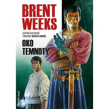 Světlonoš 3: Oko temnoty - Brent Weeks