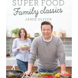 Super Food: Family Classics - Jamie…