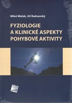 učebnice Fyziologie a klinické aspekty pohybové aktivity - Miloš Máček, Jiří Radvanský
