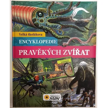 Velká školákova encyklopedie pravěkých…