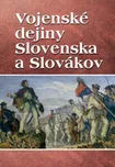 Vojenské dejiny Slovenska a Slovákov -…