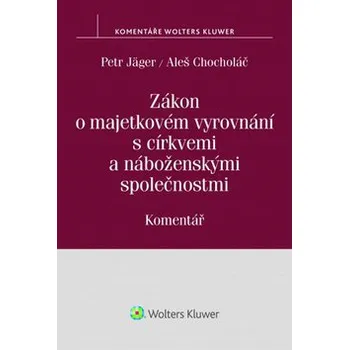 Zákon o majetkovém vyrovnání s církvemi a náboženskými společnostmi - Petr Jäger, Aleš Chocholáč