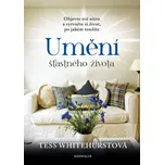 Umění šťastného života: Objevte své…