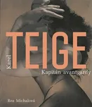 Karel Teige: Kapitán avantgardy - Rea…