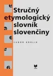 Stručný etymologický slovník slovenčiny…