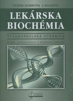 Lekárska biochémia - Dušan Dobrota a kol.