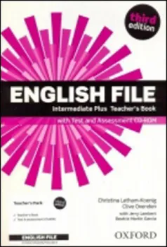 Anglický jazyk English File Third Edition Intermediate Plus Teacher´s Book with Test and Assess - Christina Latham-Koenig, Clive Oxenden, Karine Lambert