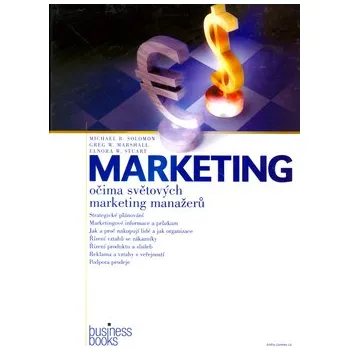 Kniha Marketing očima světových marketing manažerů - Michael R. Solomon, Greg W. Marshall, Elnora W. Stuart