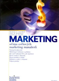 Marketing očima světových marketing manažerů - Michael R. Solomon, Greg W. Marshall, Elnora W. Stuart