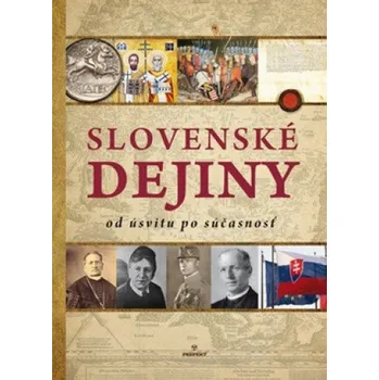 Slovenské dejiny od úsvitu po súčasnosť - Kolektiv (SK)